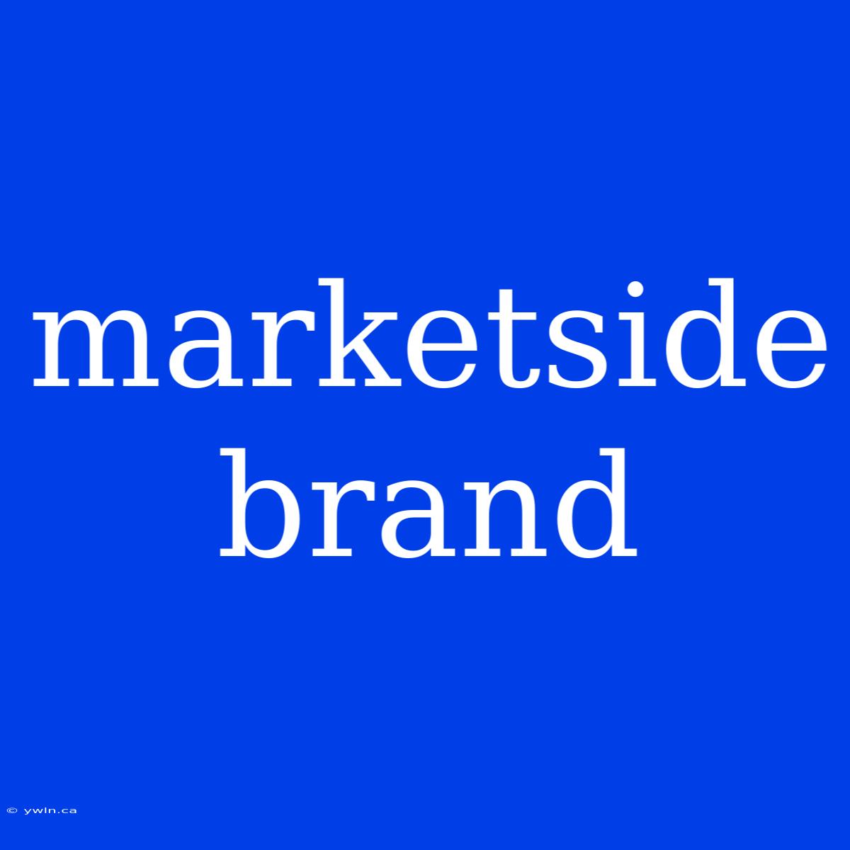 Marketside Brand