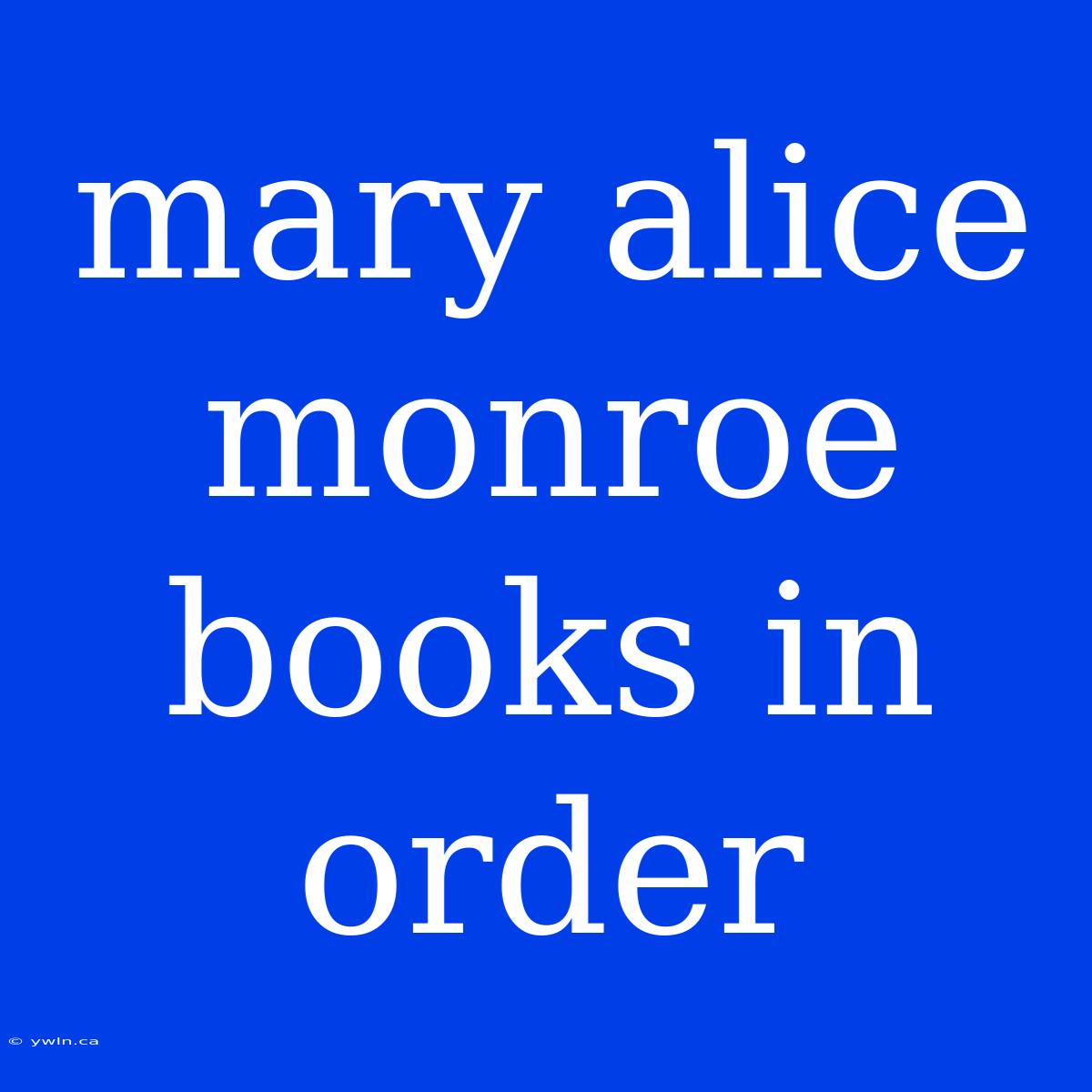 Mary Alice Monroe Books In Order