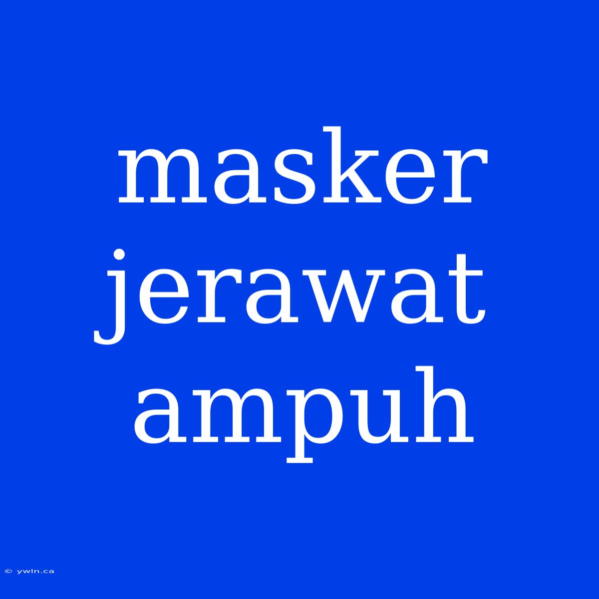 Masker Jerawat Ampuh