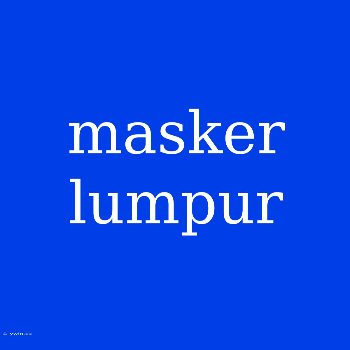 Masker Lumpur