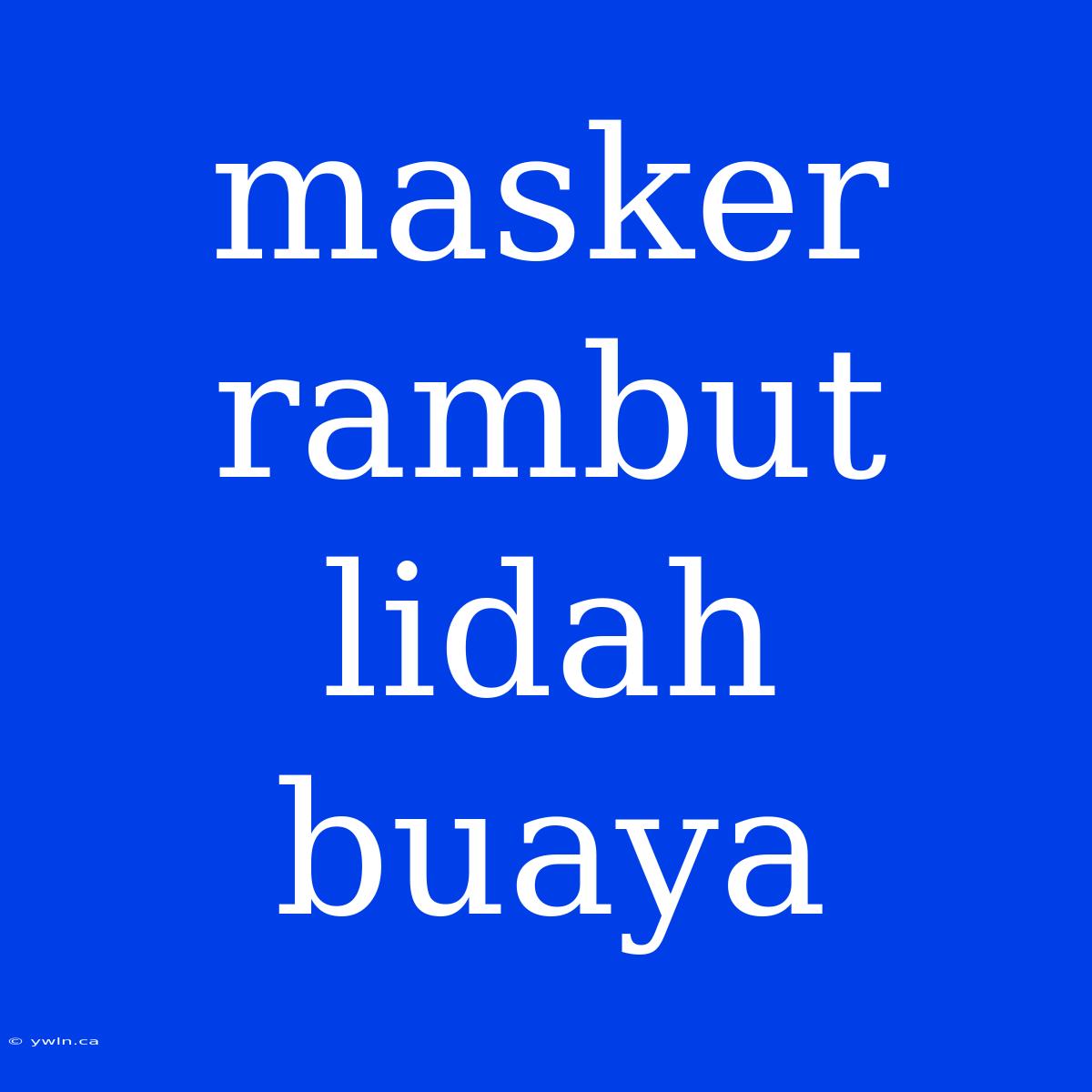 Masker Rambut Lidah Buaya