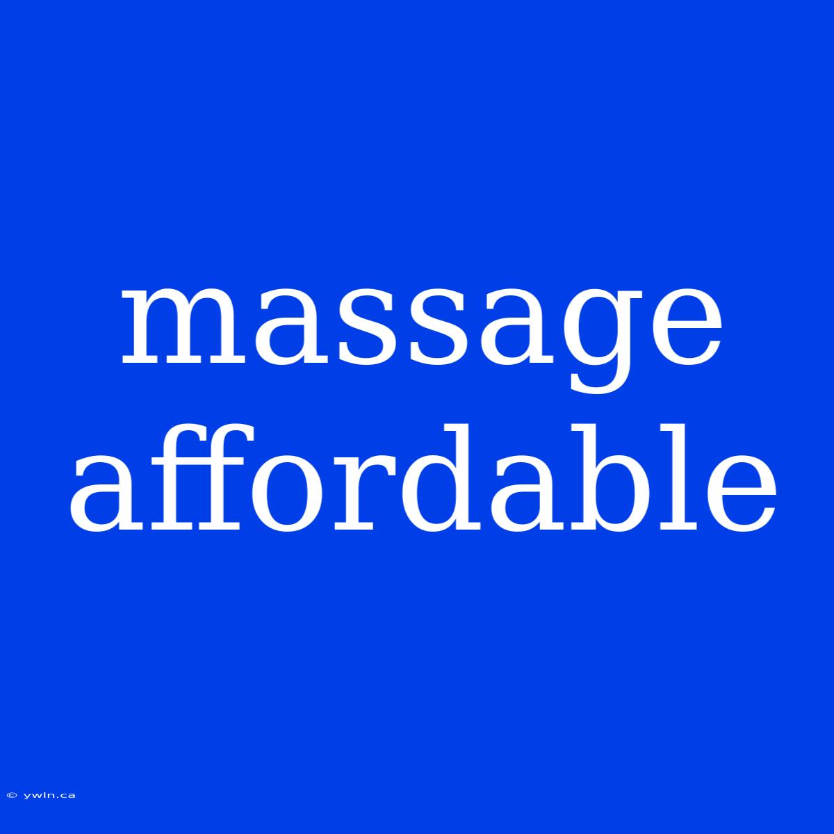 Massage Affordable