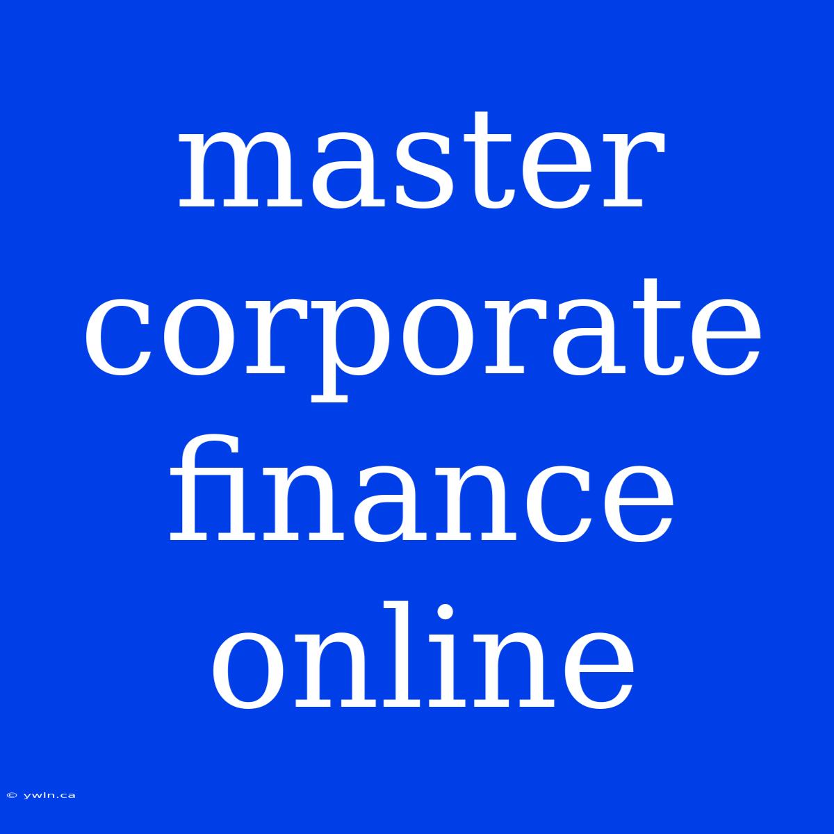 Master Corporate Finance Online