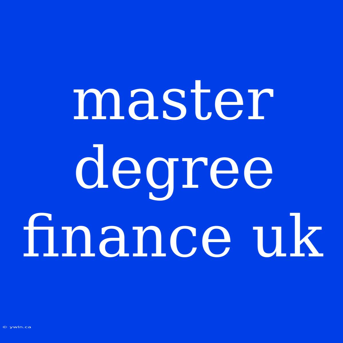 Master Degree Finance Uk