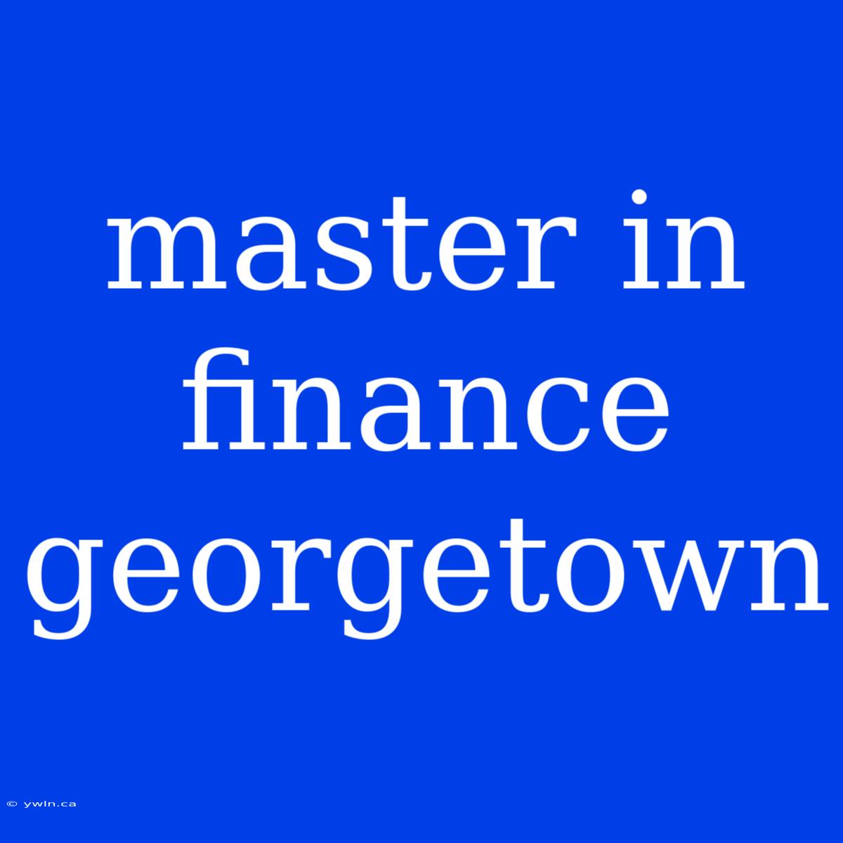 Master In Finance Georgetown