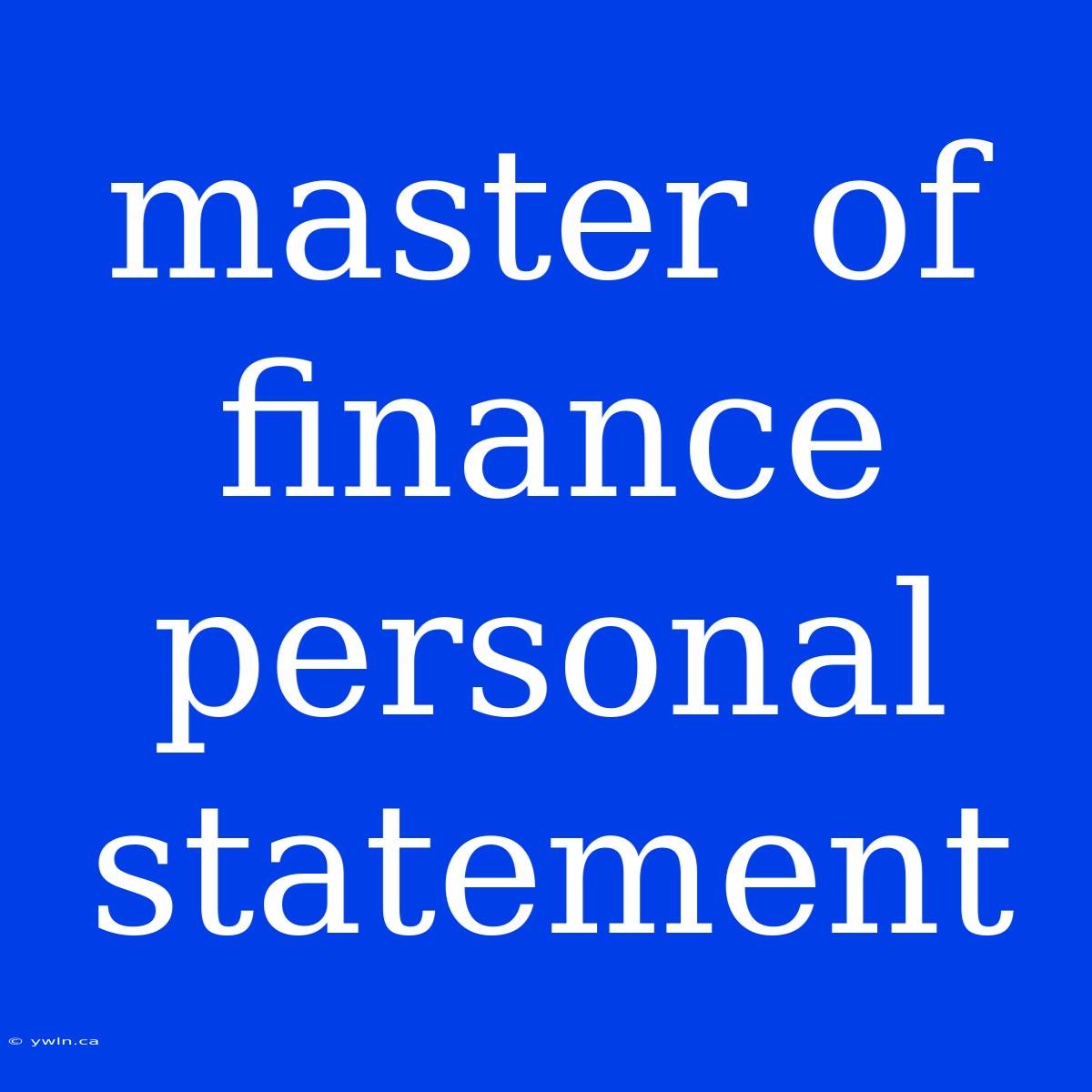 Master Of Finance Personal Statement