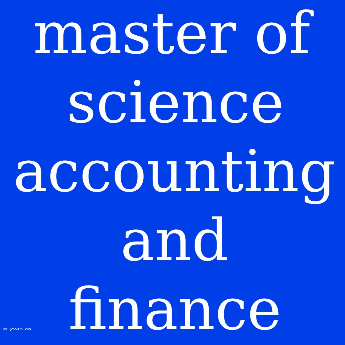 Master Of Science Accounting And Finance