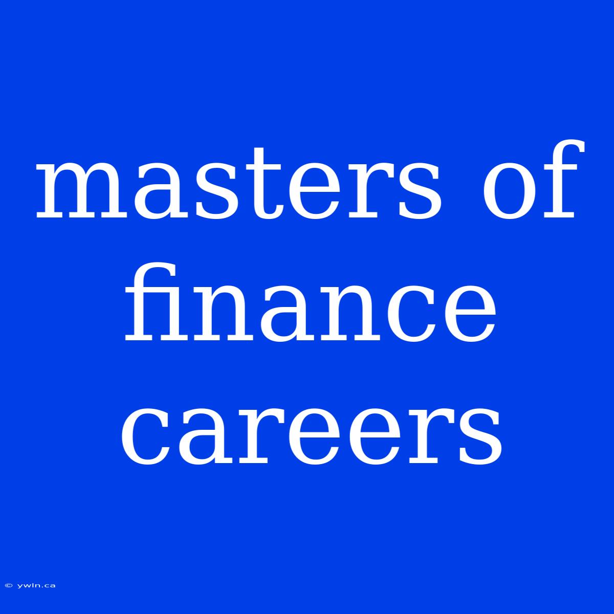 Masters Of Finance Careers