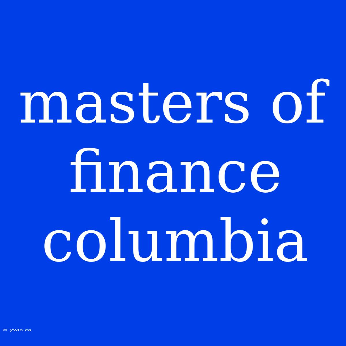 Masters Of Finance Columbia