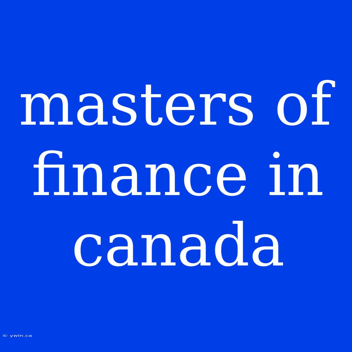 Masters Of Finance In Canada