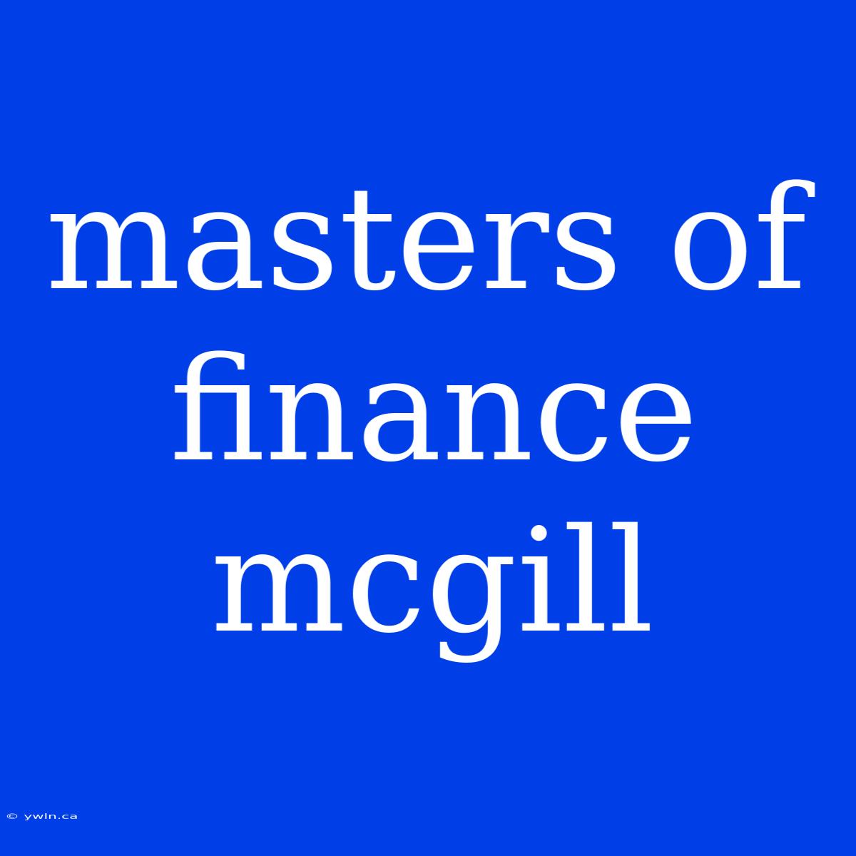 Masters Of Finance Mcgill