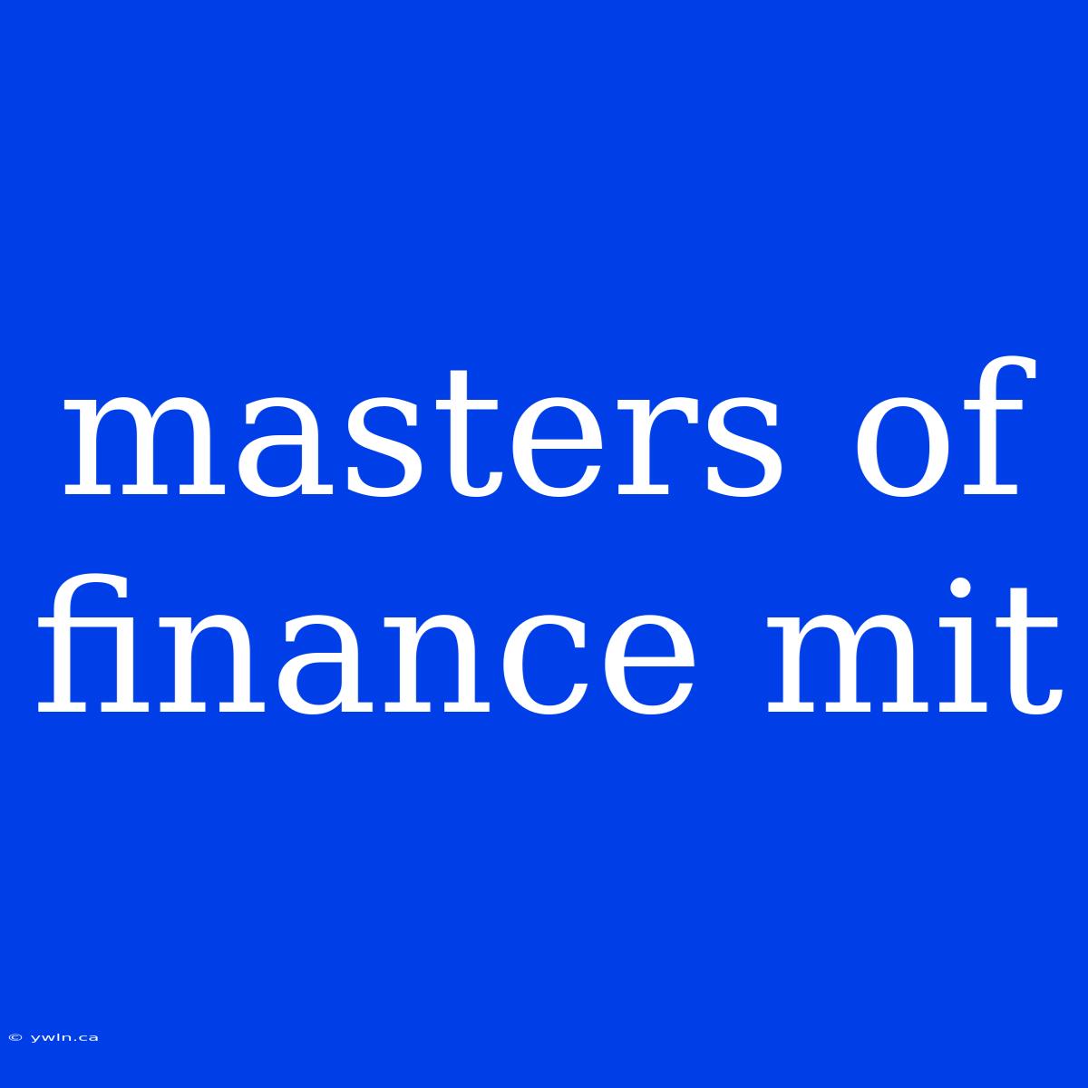 Masters Of Finance Mit