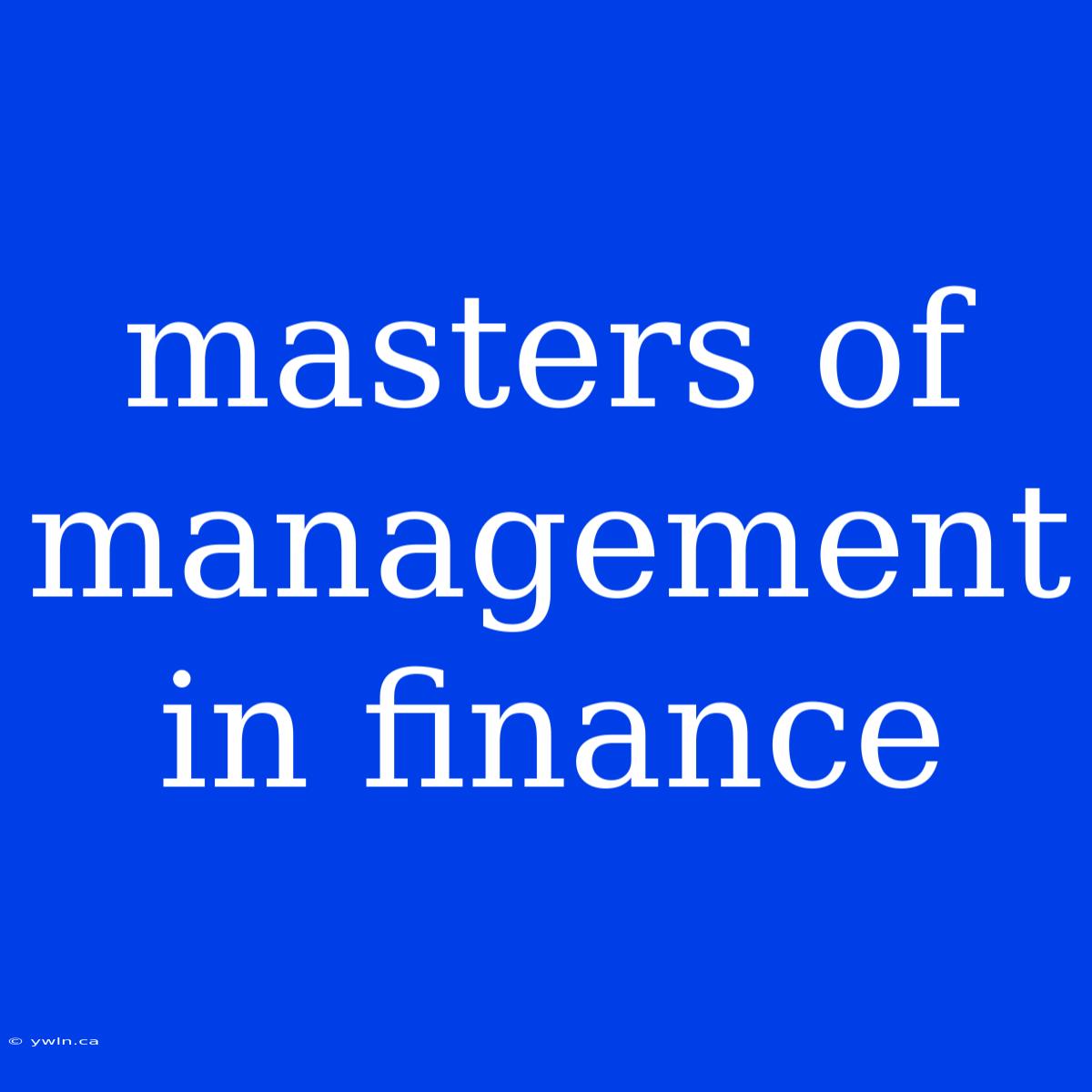 Masters Of Management In Finance