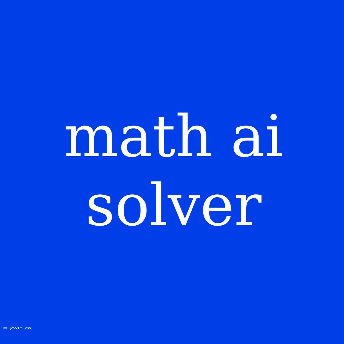 Math Ai Solver