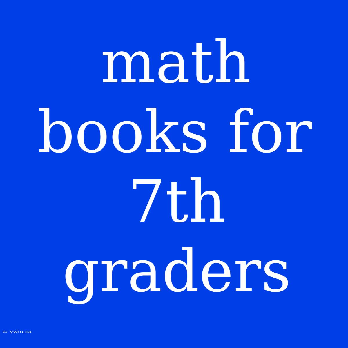 Math Books For 7th Graders