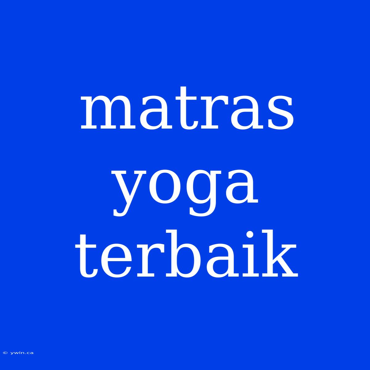 Matras Yoga Terbaik