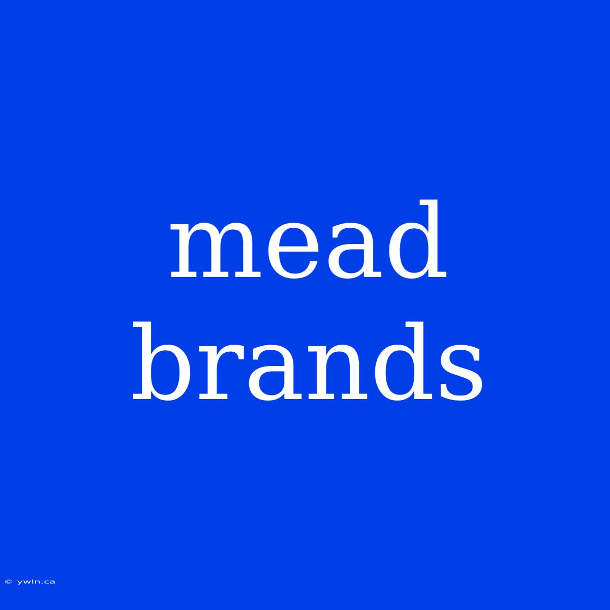 Mead Brands