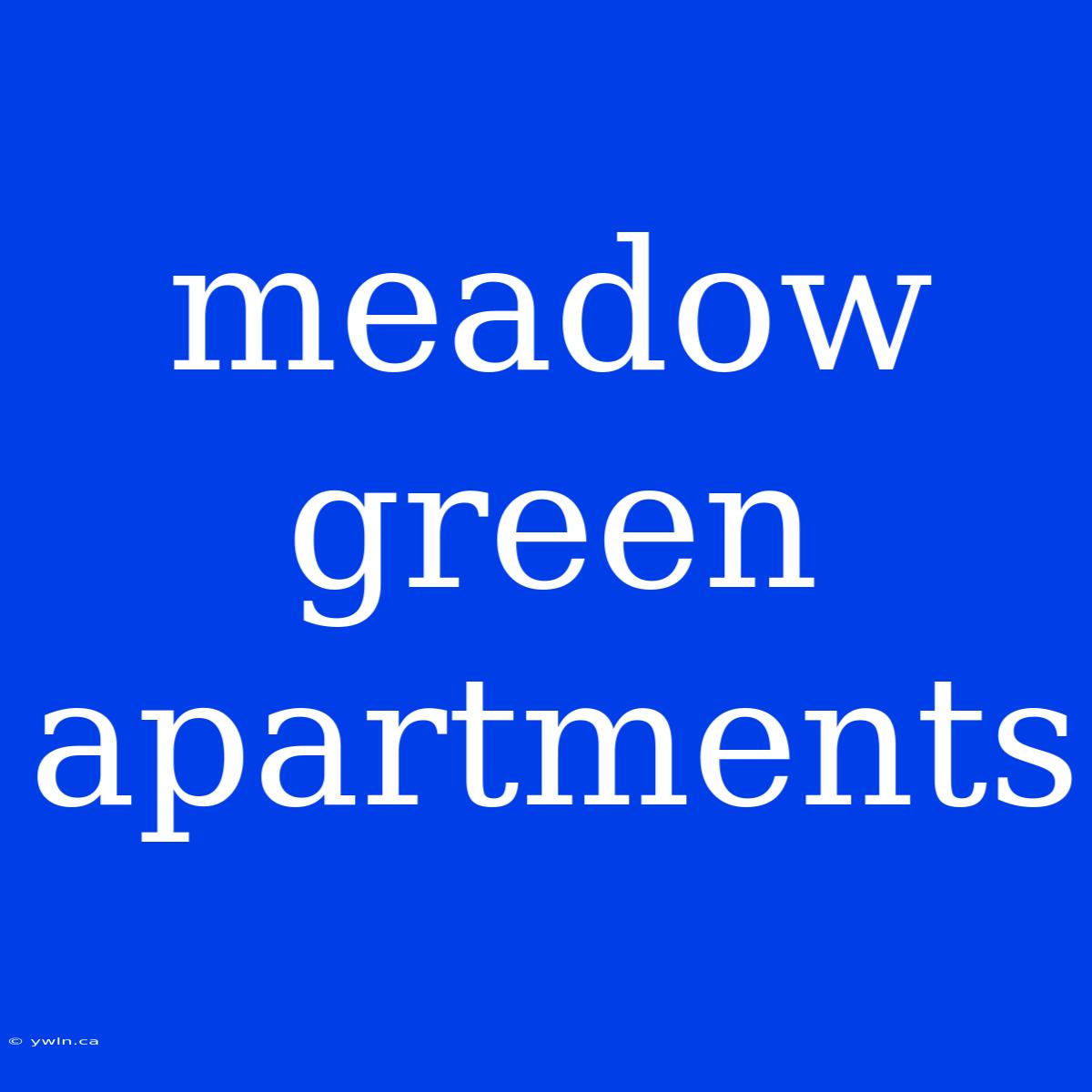 Meadow Green Apartments