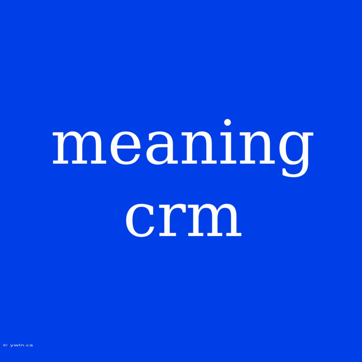 Meaning Crm