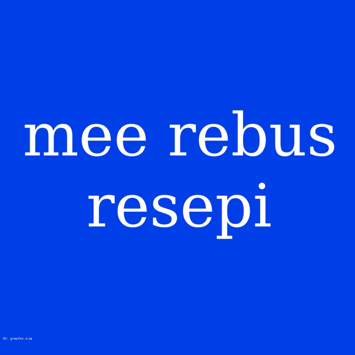 Mee Rebus Resepi