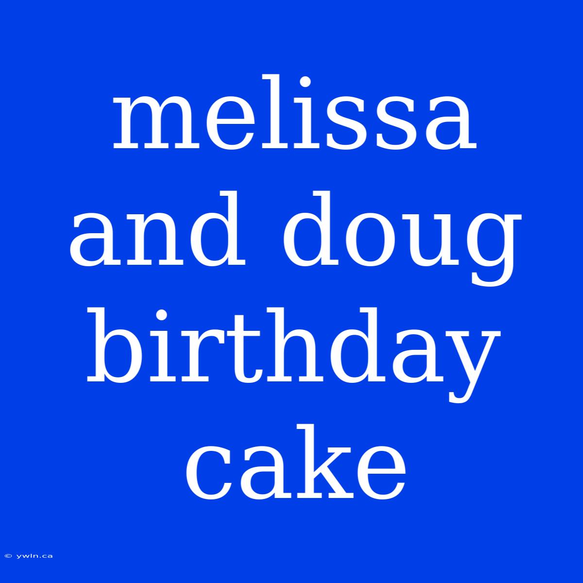 Melissa And Doug Birthday Cake