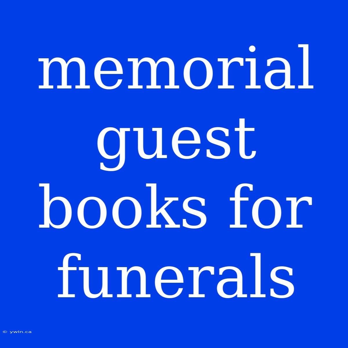 Memorial Guest Books For Funerals