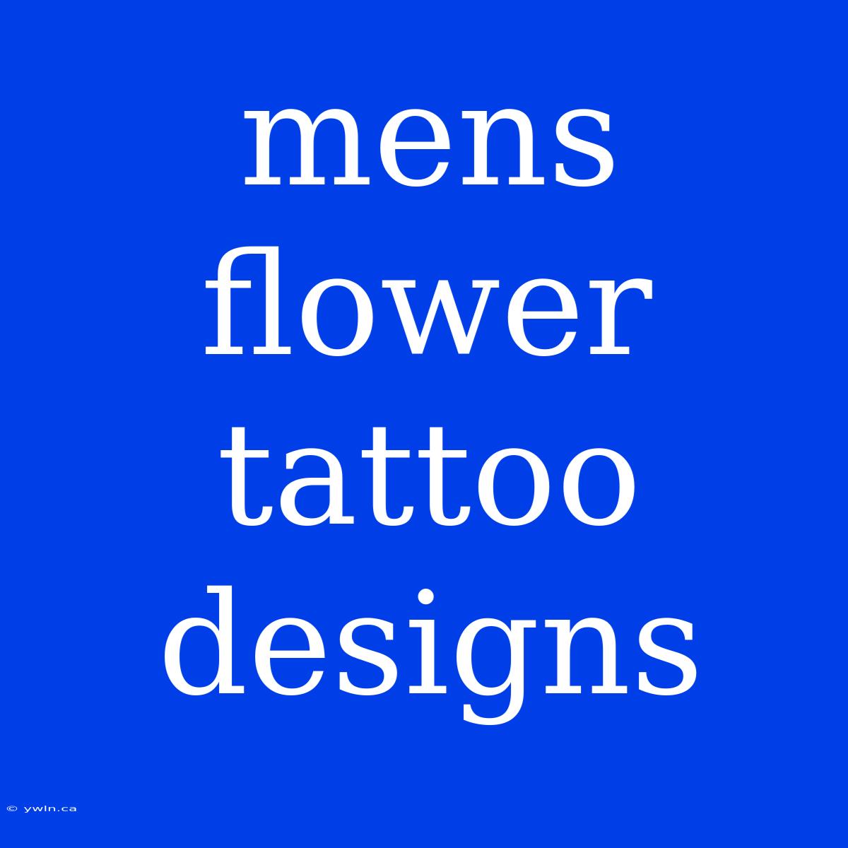 Mens Flower Tattoo Designs