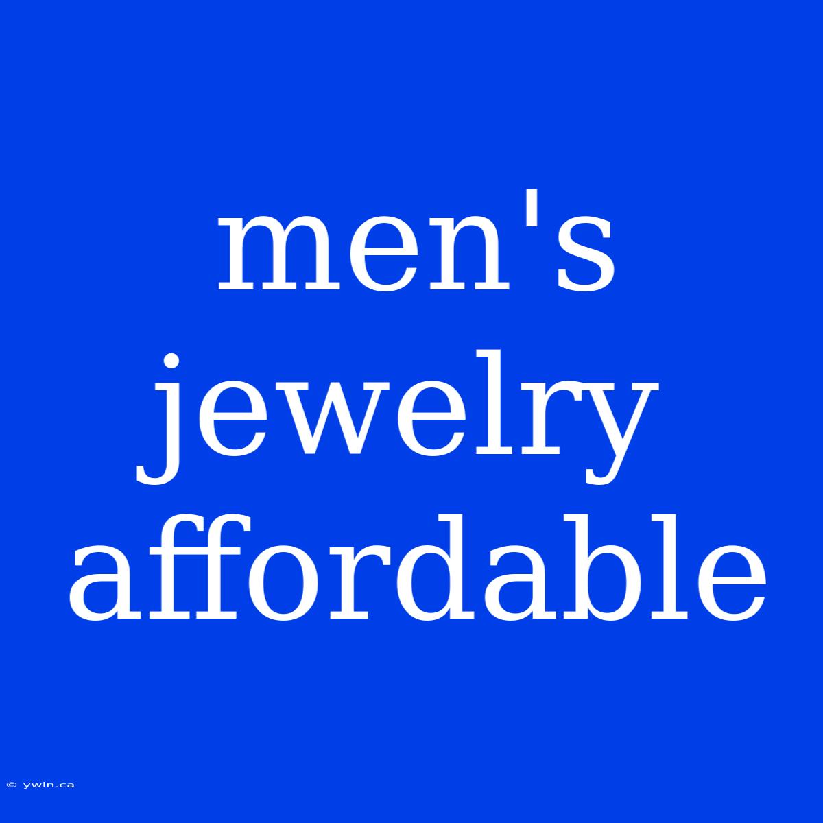 Men's Jewelry Affordable