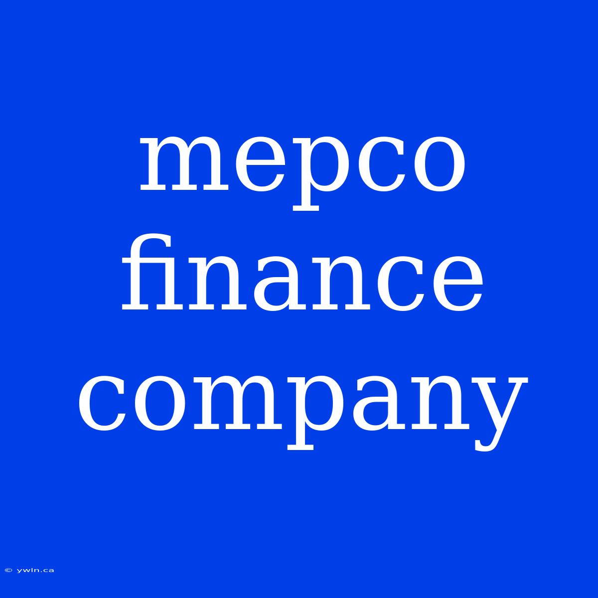 Mepco Finance Company