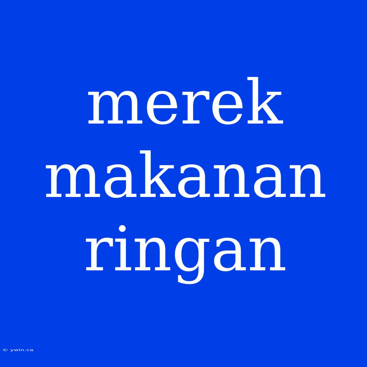 Merek Makanan Ringan