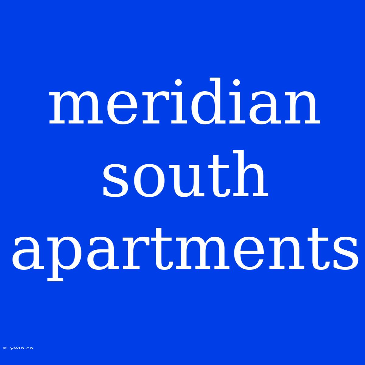 Meridian South Apartments