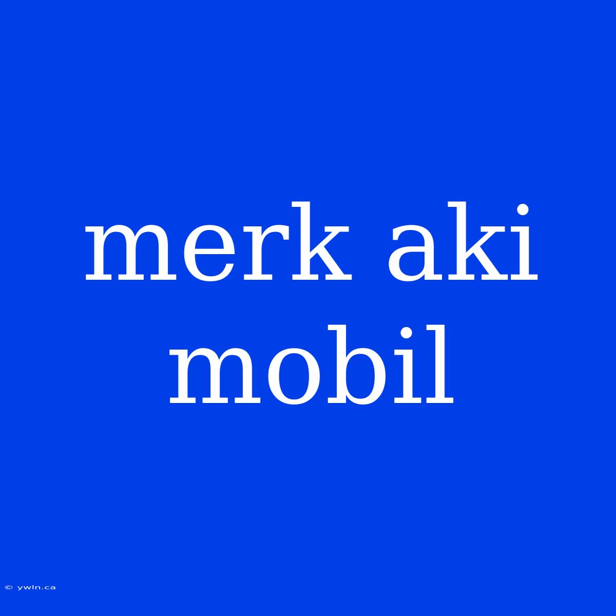 Merk Aki Mobil