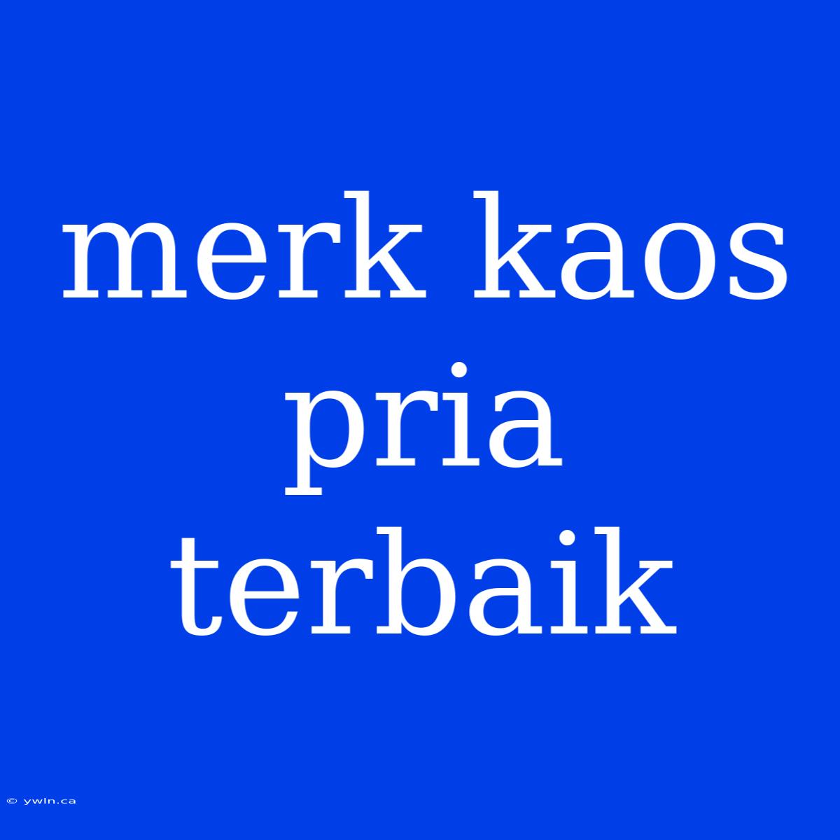 Merk Kaos Pria Terbaik