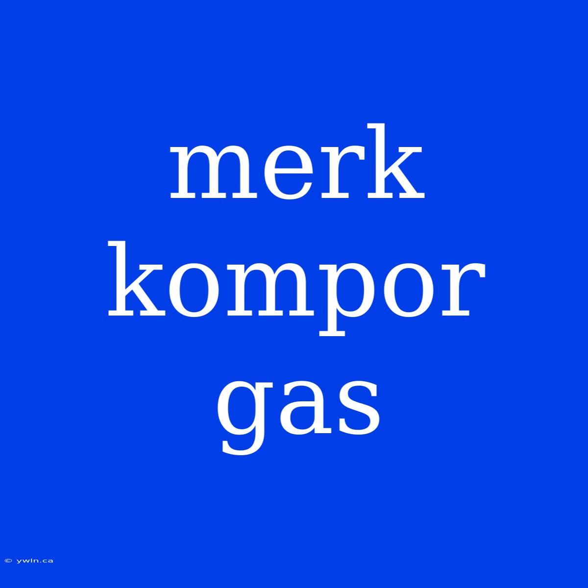 Merk Kompor Gas