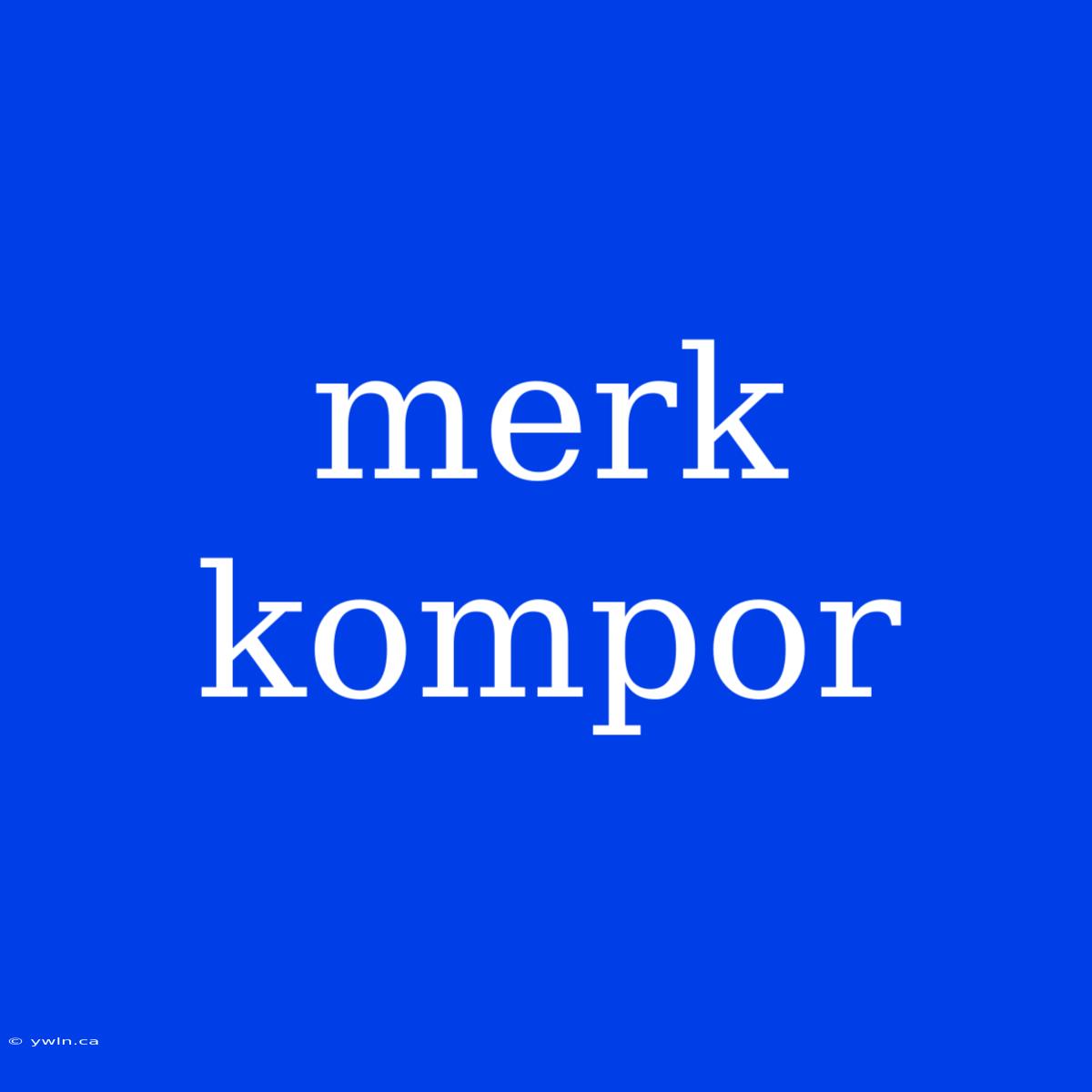 Merk Kompor