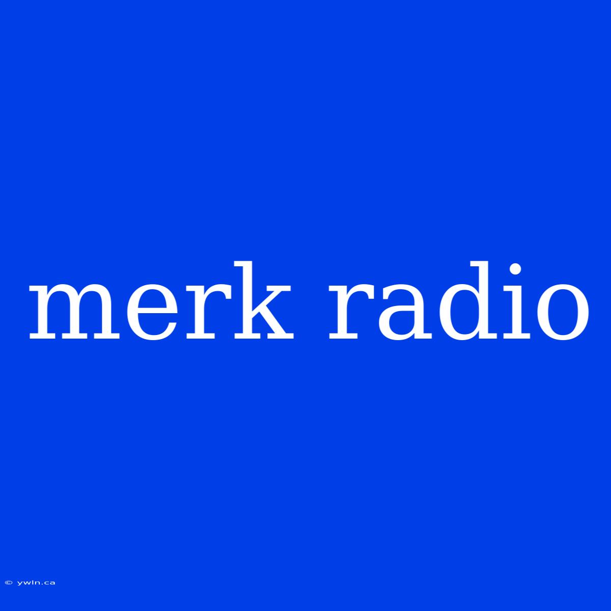 Merk Radio