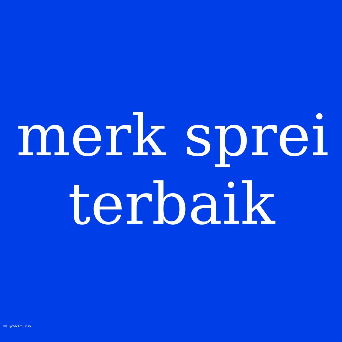 Merk Sprei Terbaik