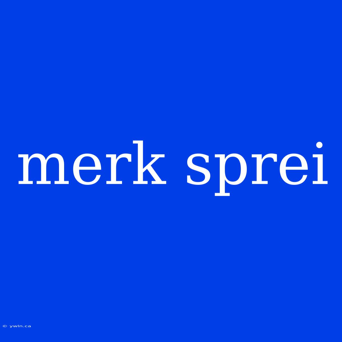 Merk Sprei