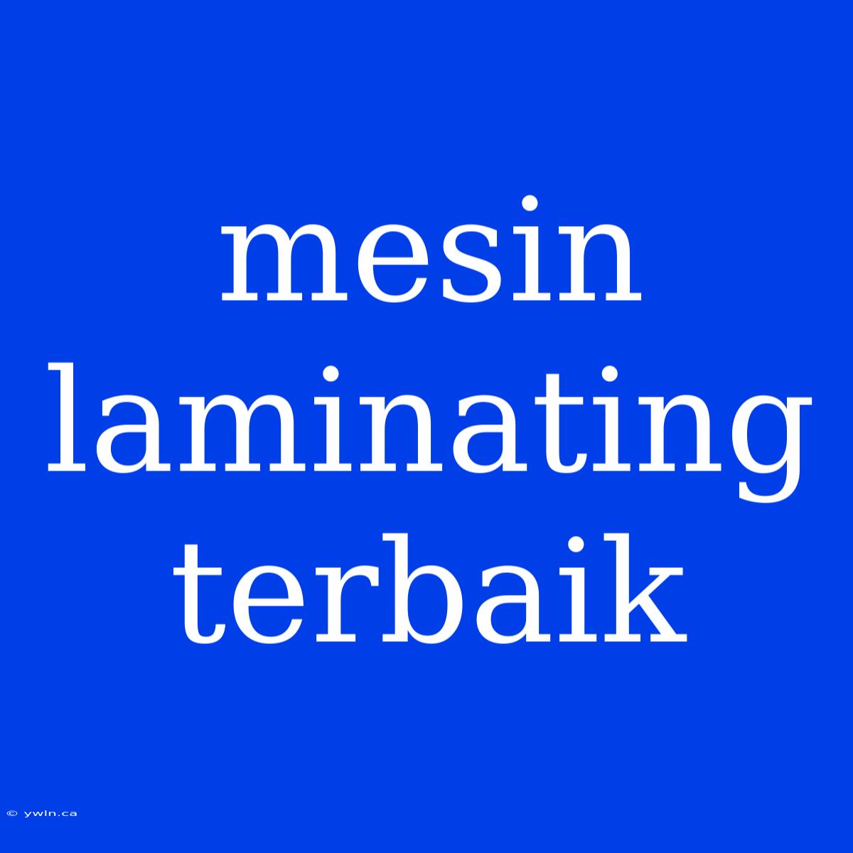 Mesin Laminating Terbaik