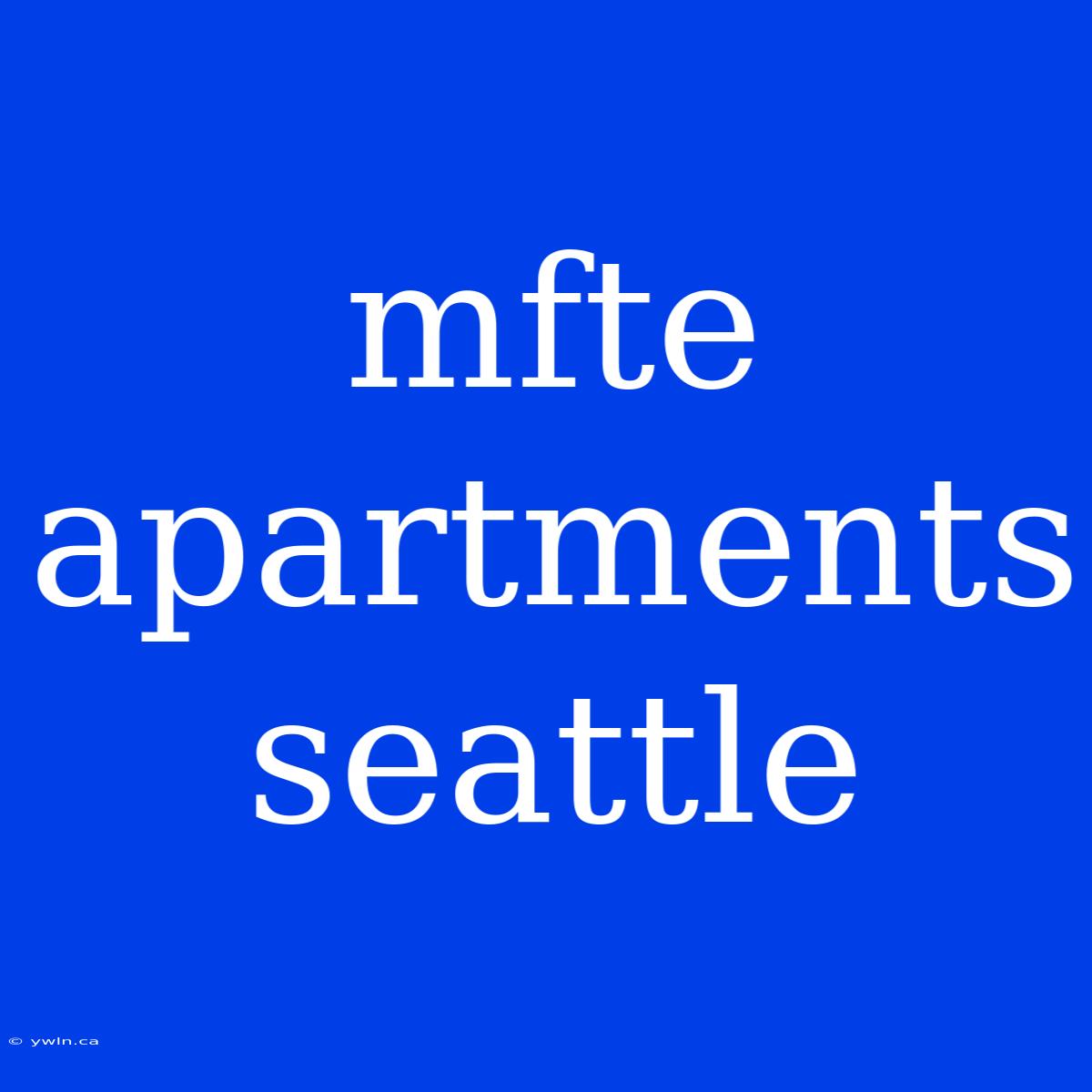 Mfte Apartments Seattle