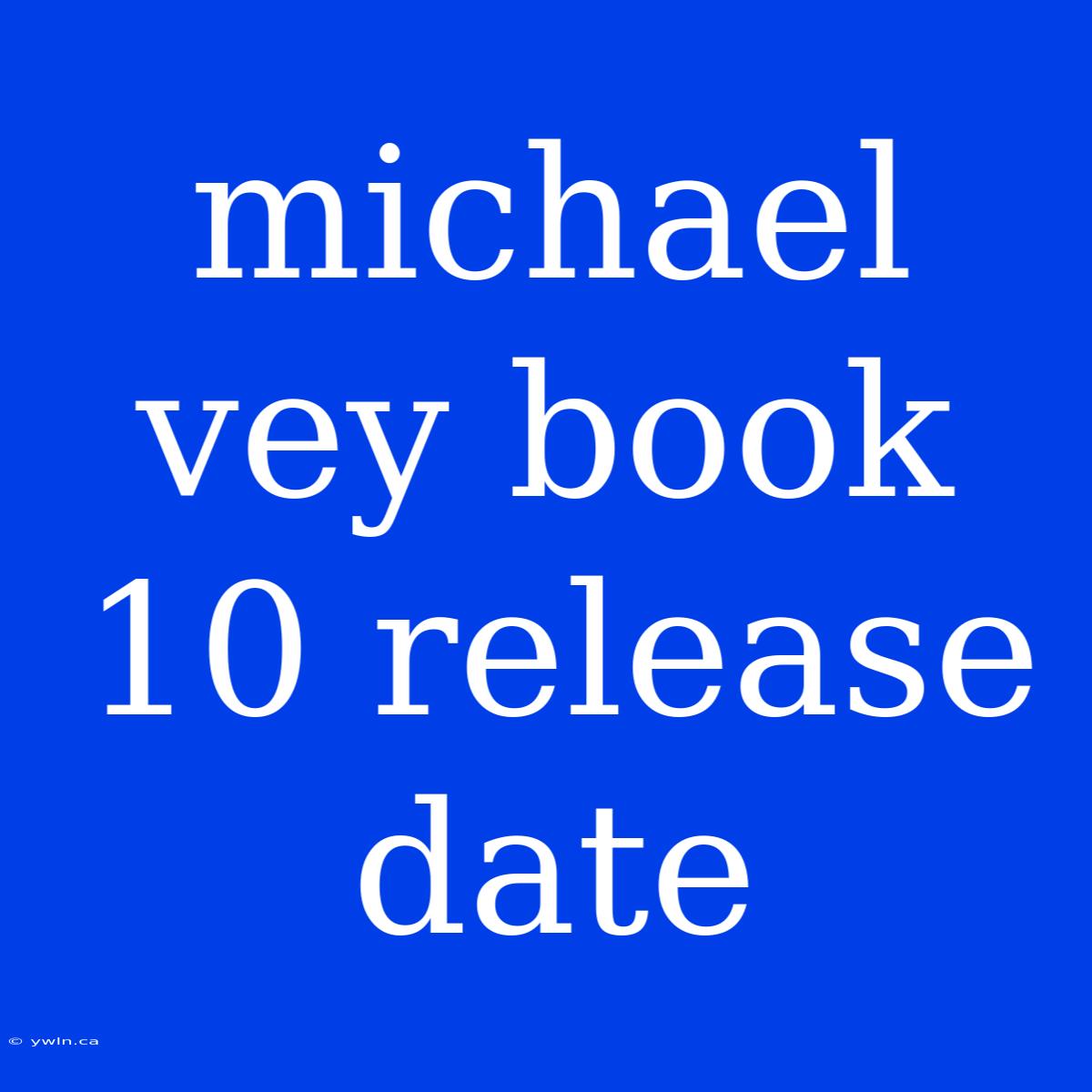 Michael Vey Book 10 Release Date