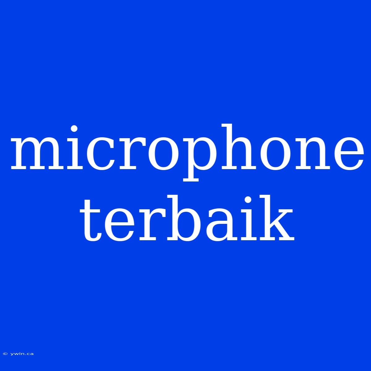 Microphone Terbaik