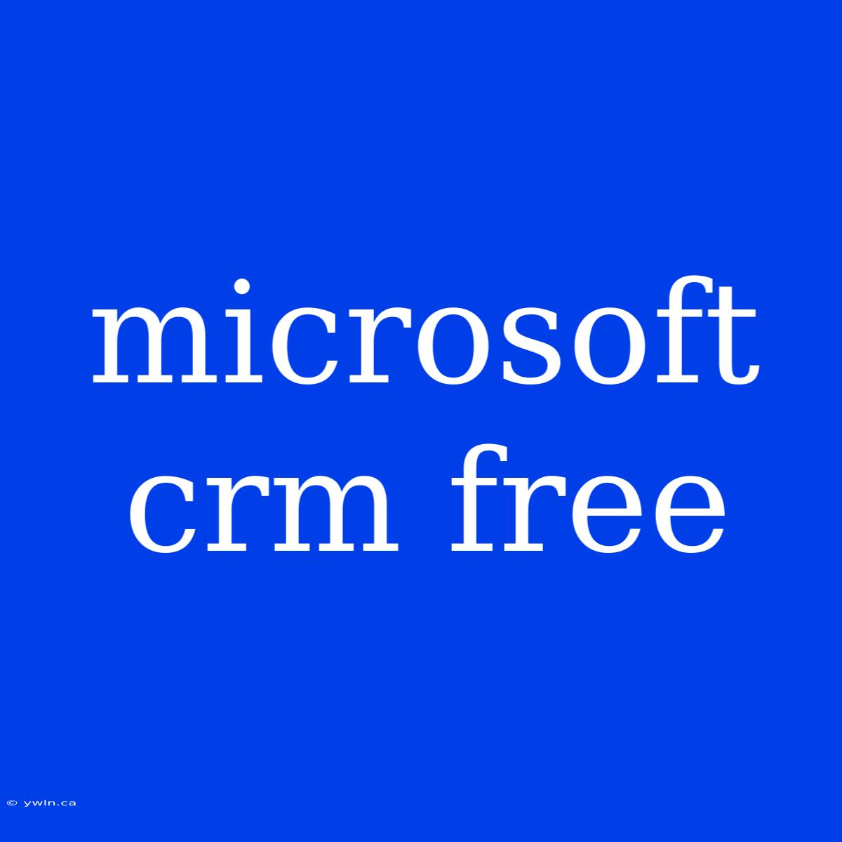 Microsoft Crm Free