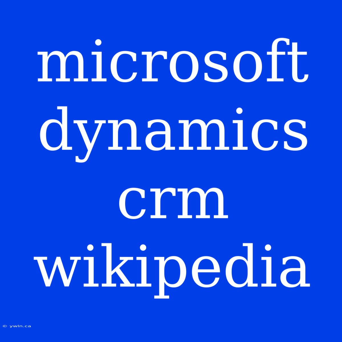 Microsoft Dynamics Crm Wikipedia