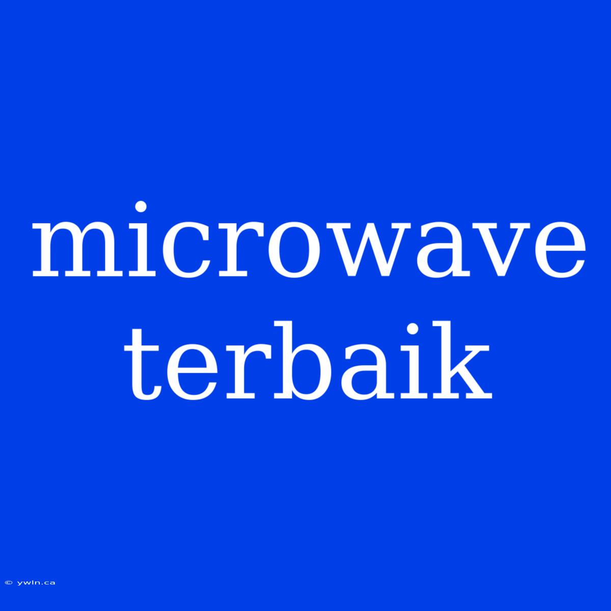 Microwave Terbaik