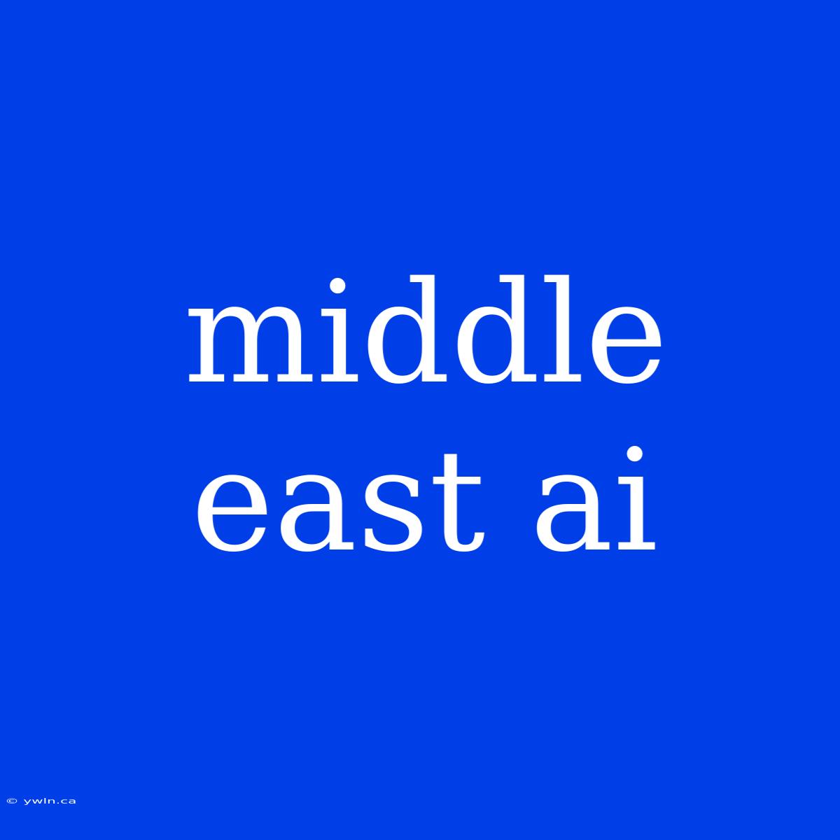 Middle East Ai