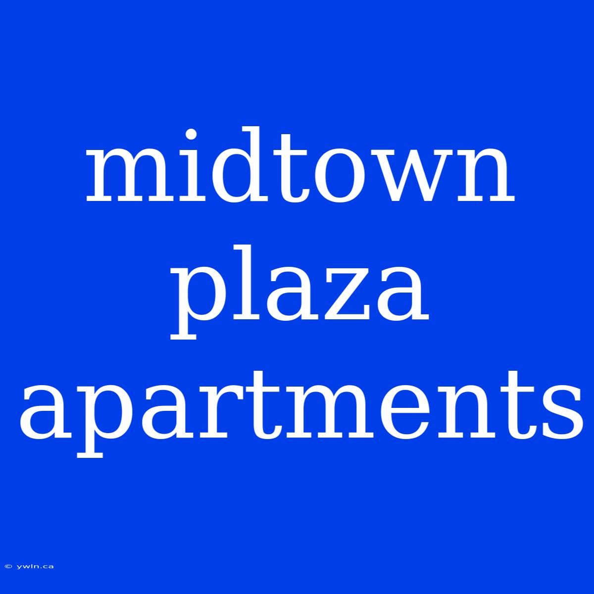 Midtown Plaza Apartments