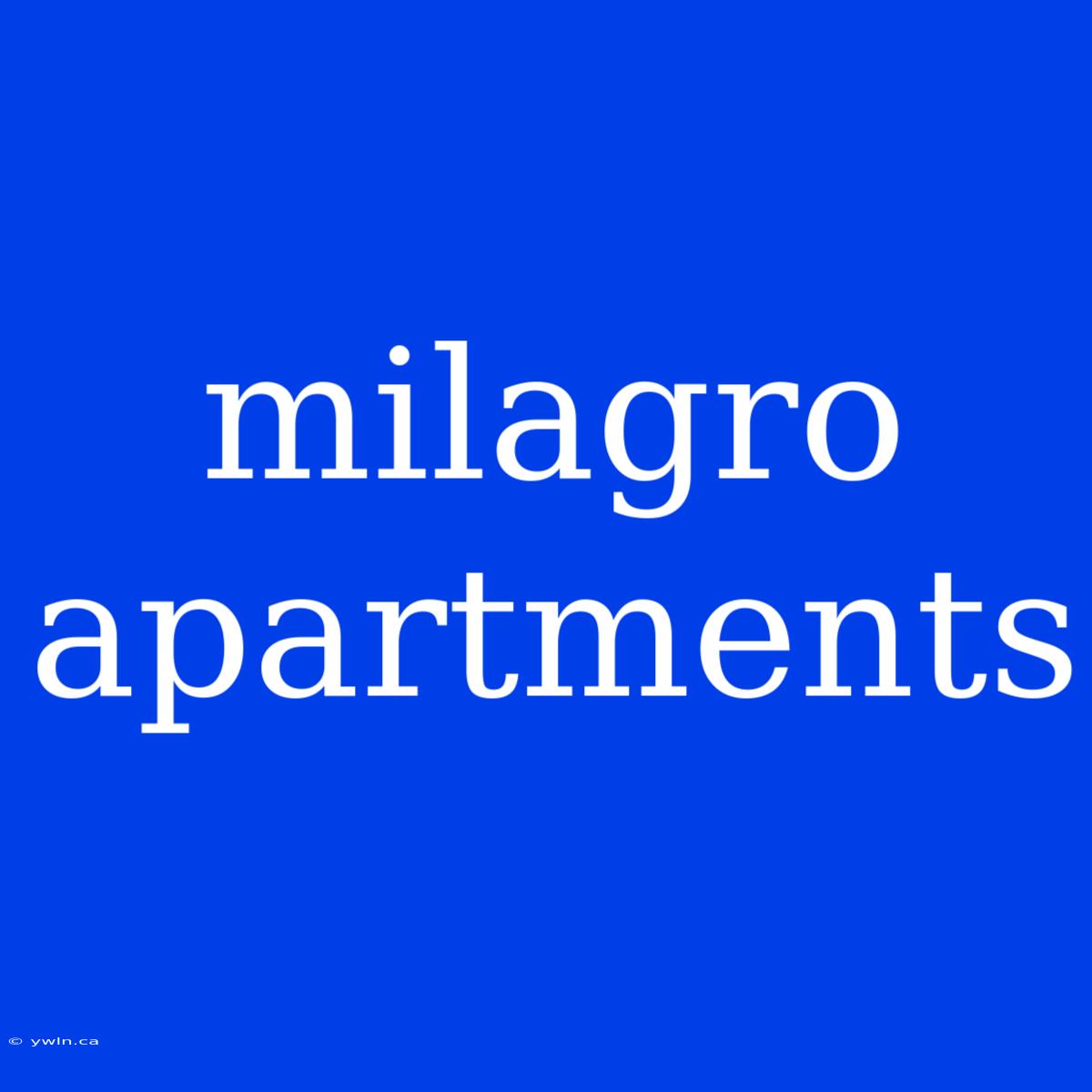 Milagro Apartments