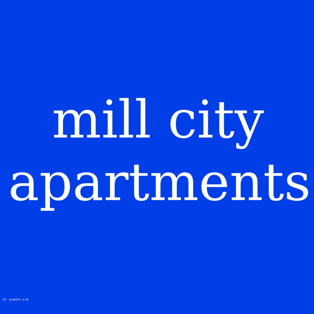 Mill City Apartments