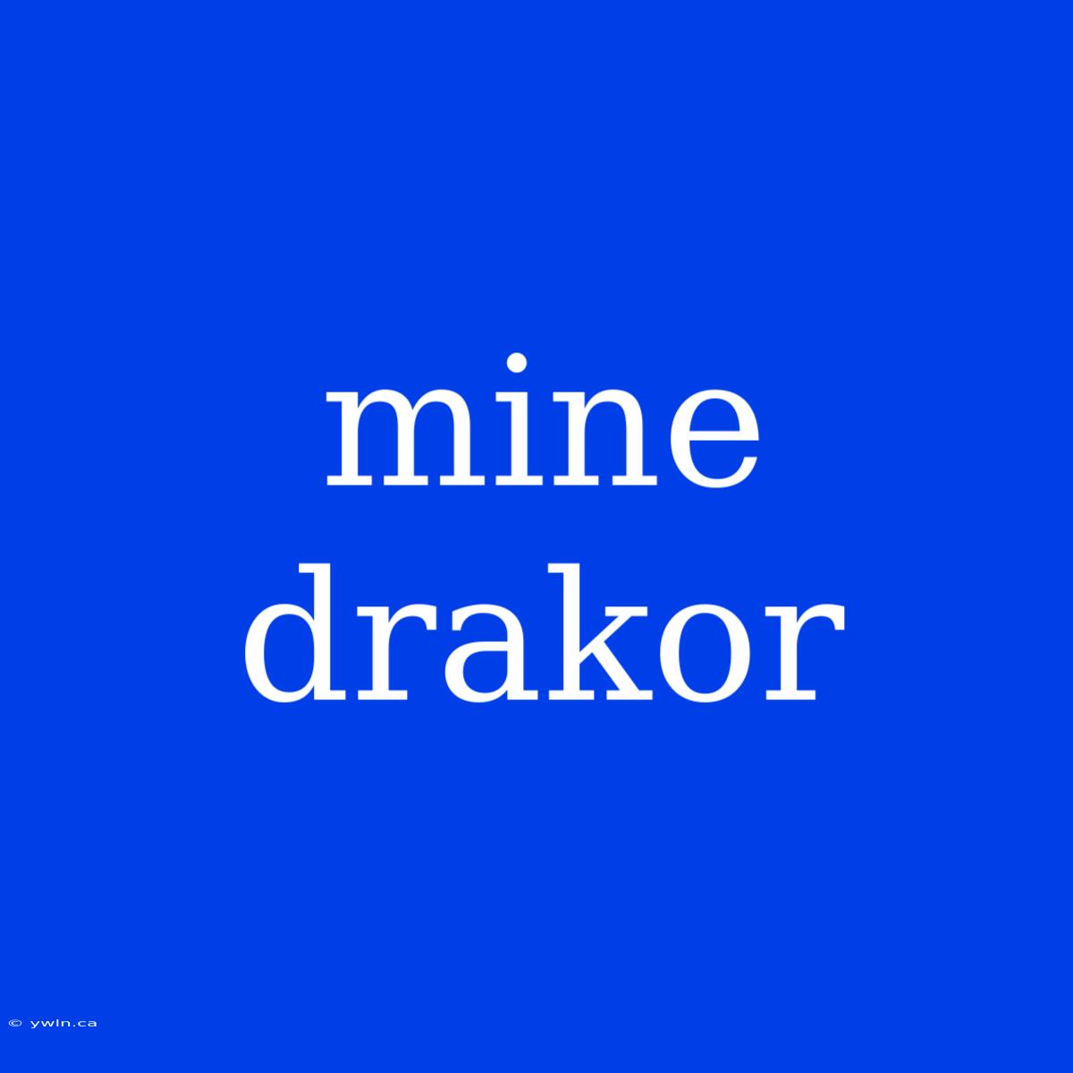 Mine Drakor